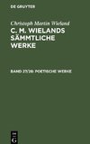C. M. Wielands Sämmtliche Werke, Band 27/28, Poetische Werke