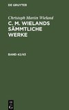 Christoph Martin Wieland: C. M. Wielands Sämmtliche Werke. Band 42/43