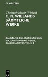 C. M. Wielands Sämmtliche Werke, Band 38/39, Philosophische und kulturhistorische Werke, Band 10: Aristipp, Teil 3, 4