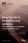 New Trends in Photo(Electro)catalysis