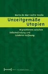 Unzeitgemäße Utopien