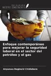 Enfoque contemporáneo para mejorar la seguridad laboral en el sector del petróleo y el gas