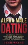 ALPHA MALE DATING. The Essential Playbook