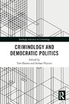 Criminology and Democratic Politics
