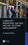 Lubricant Marketing, Selling, and Key Account Management