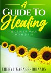 A Guide To Healing
