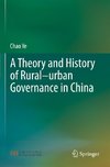 A Theory and History of Rural¿urban Governance in China