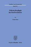 Videotechnologie im Strafverfahren.