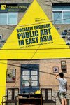 Socially Engaged Public Art in East Asia