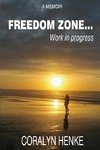 Freedom Zone ...