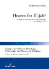 Heaven for Elijah?