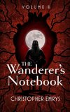 The Wanderer's Notebook Volume II