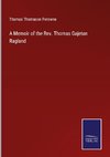 A Memoir of the Rev. Thomas Gajetan Ragland