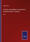 A History of the Military Transactions of the British Nation in Indostan