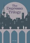 The Depresso Trilogy