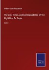 The Life, Times, and Correspondence of The Right Rev. Dr. Doyle
