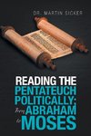 Reading the Pentateuch Politically; from Abraham to Moses