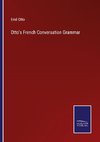 Otto's French Conversation Grammar