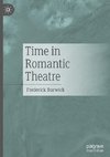 Time in Romantic Theatre