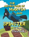 The Adventures of Marvin and Spinster
