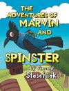 The Adventures of Marvin and Spinster
