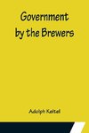 Government by the Brewers