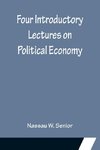 Four Introductory Lectures on Political Economy