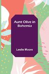 Aunt Olive in Bohemia