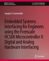Embedded Systems Interfacing for Engineers using the Freescale HCS08 Microcontroller II