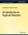 An Introduction to Duplicate Detection