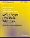 MPEG-4 Beyond Conventional Video Coding