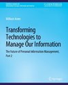 Transforming Technologies to Manage Our Information