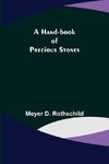 A Hand-book of Precious Stones
