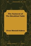 The Autocrat of the Breakfast-Table