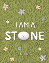 I Am a Stone