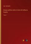 Ensayo político sobre el reino de la Nueva España