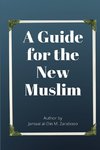 A Guide for the New Muslim