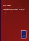 Handbook to the Cathedrals of England