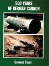 Taube, G: 500 Years of German Cannon