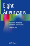 Eight Aneurysms