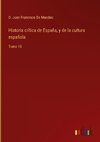Historia crítica de España, y de la cultura española