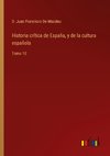 Historia crítica de España, y de la cultura española