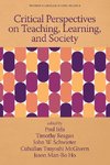 Critical Perspectives on Teaching, Learning, and Society