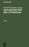 Gotthold Ephraim Lessing: Analekten für die Litteratur. Teil 4