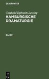 Gotthold Ephraim Lessing: Hamburgische Dramaturgie. Band 1