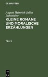 Kleine Romane und moralische Erzählungen, Teil 3, Kleine Romane und moralische Erzählungen Teil 3