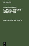 Ludwig Tieck¿s Schriften, Band 28, Novellen, Band 12