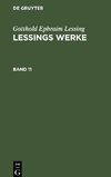 Gotthold Ephraim Lessing: Lessings Werke. Band 11