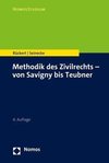 Methodik des Zivilrechts - von Savigny bis Teubner
