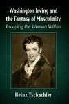 Washington Irving and the Fantasy of Masculinity